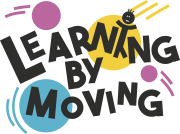 LEARNING BY MOVING !